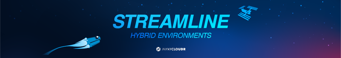 Streamline Hybrid Environments