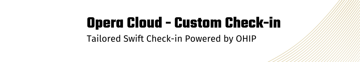 Opera Cloud - Custome Check-in